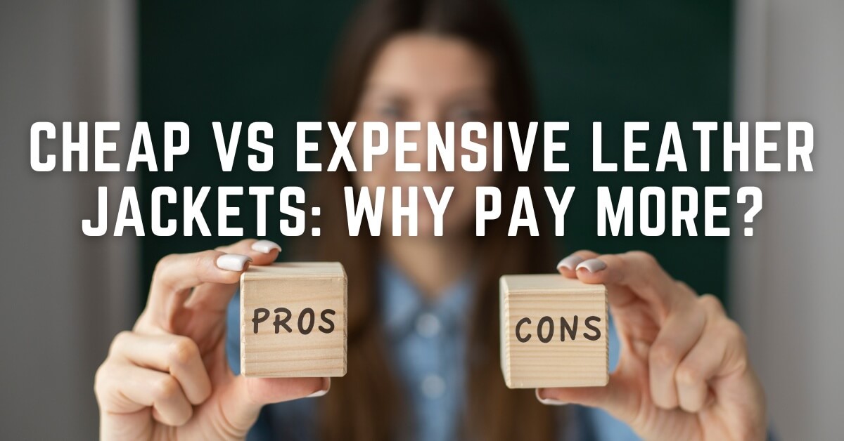 Cheap vs Expensive Leather Jackets