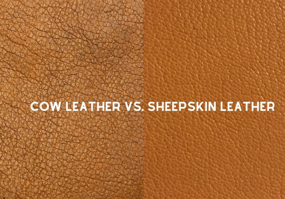 Difference between Cow leather and Sheep leather