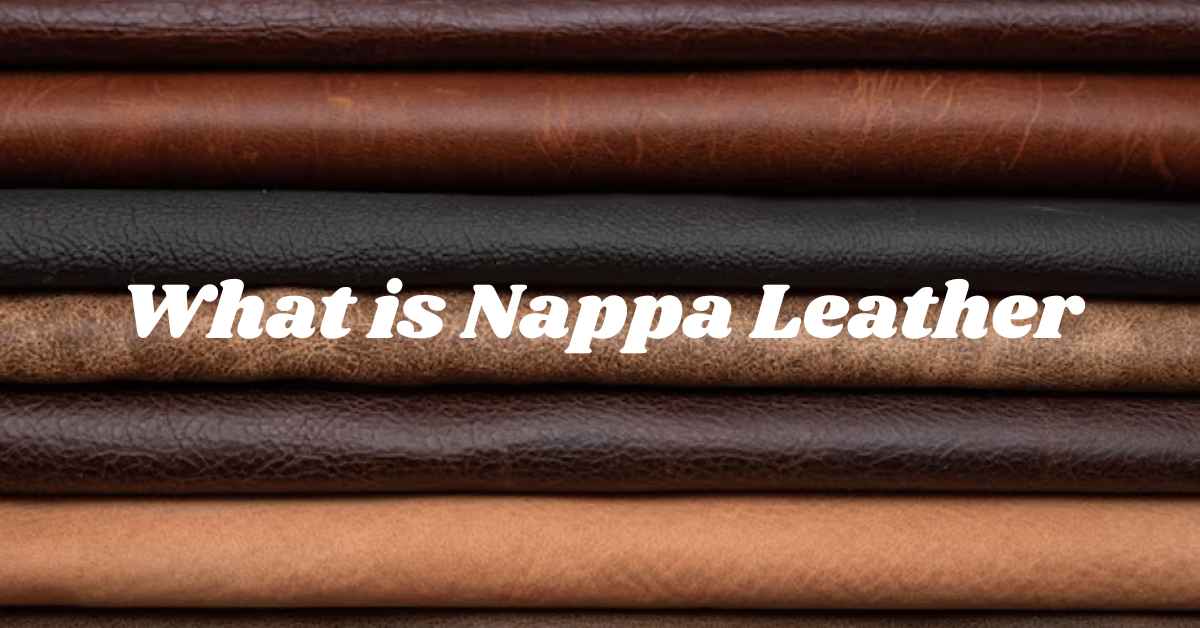 What is Nappa Leather 