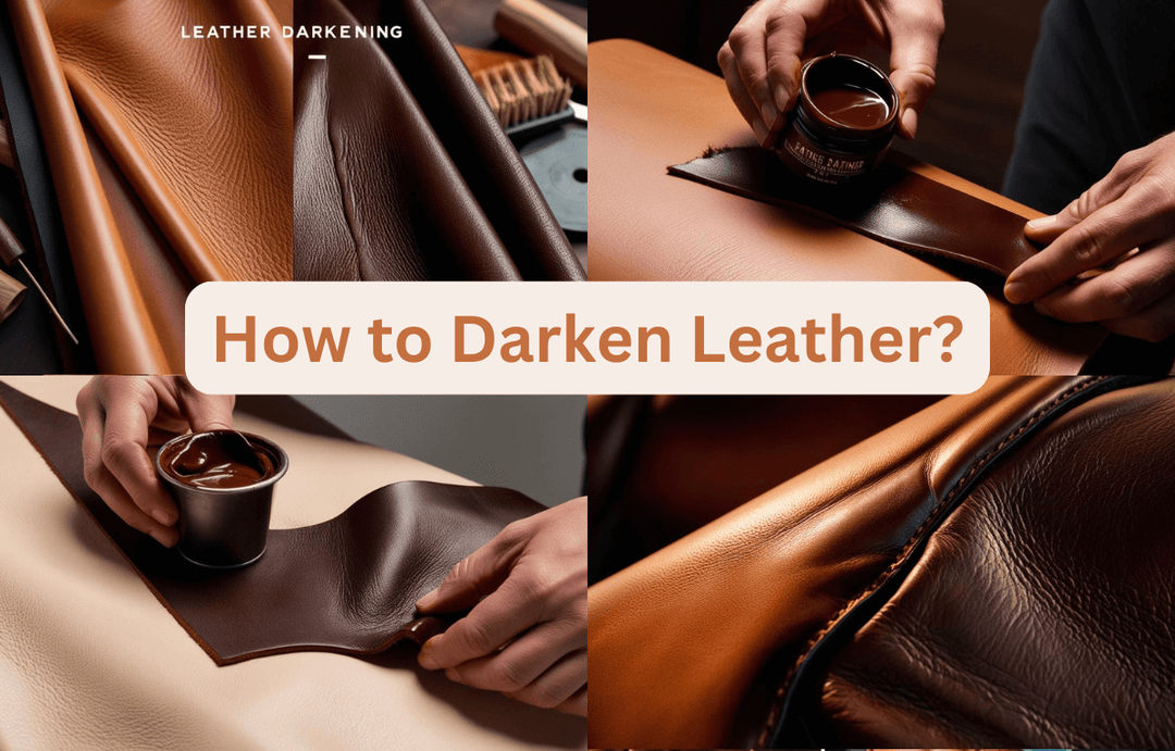 How to Darken Leather [2025 Updated]