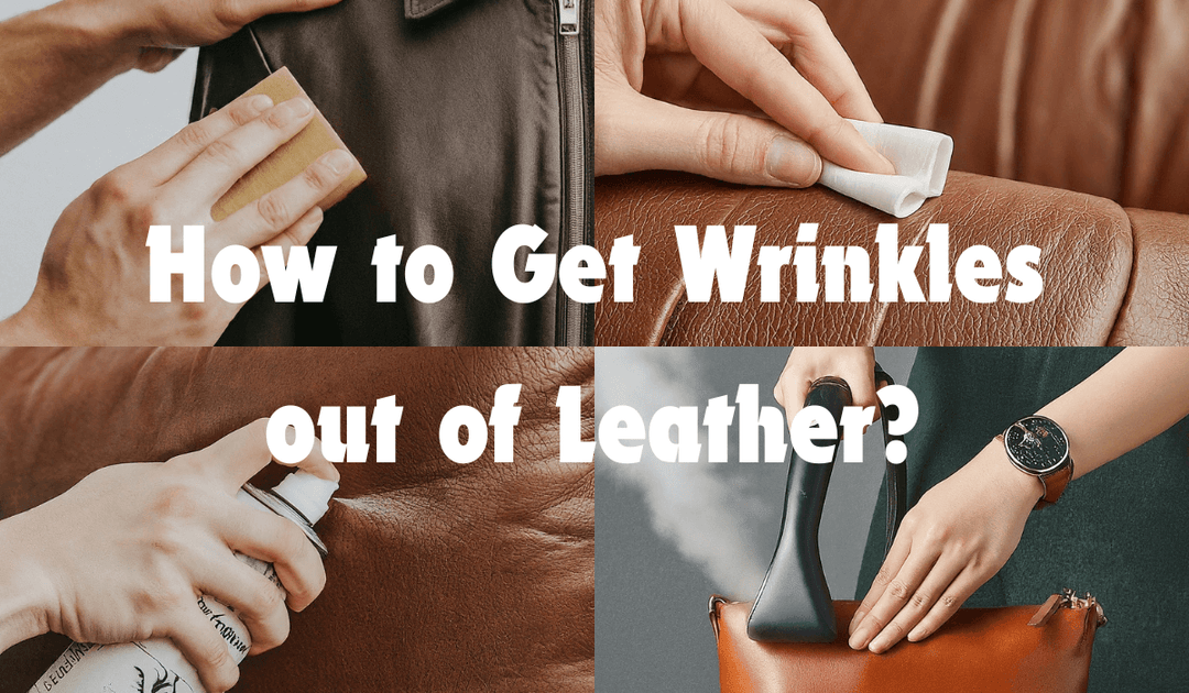 How to Get Wrinkles Out Of Leather