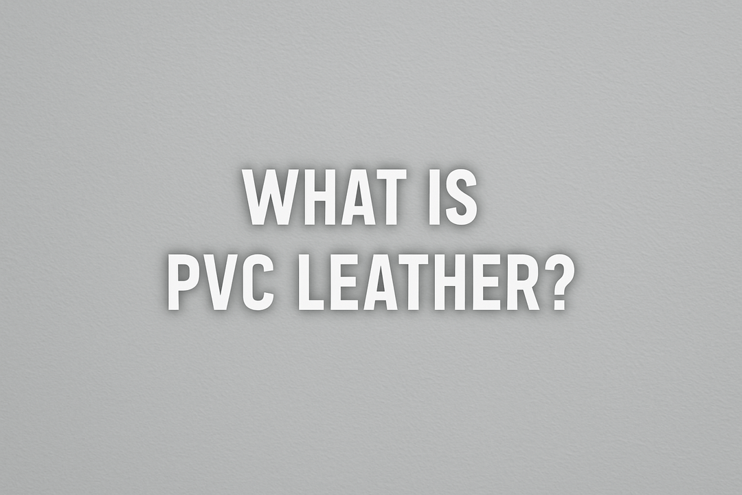 What Is PVC Leather